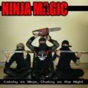 Ninja Magic : Catchy As Ninja, Catchy As the Night Ninja Magic : Catchy As Ninja, Catchy As the Night